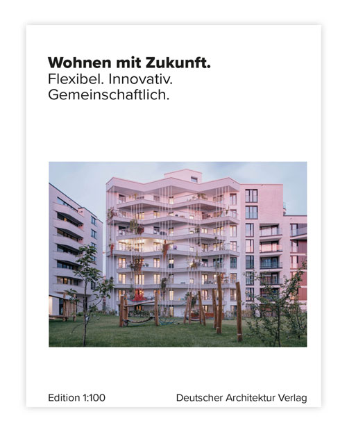 Wohnen mit Zukunft. 1:100